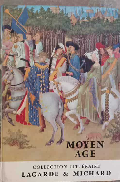 Moyen Age. Les Grands Auteurs Francais Du Programme Vol.1