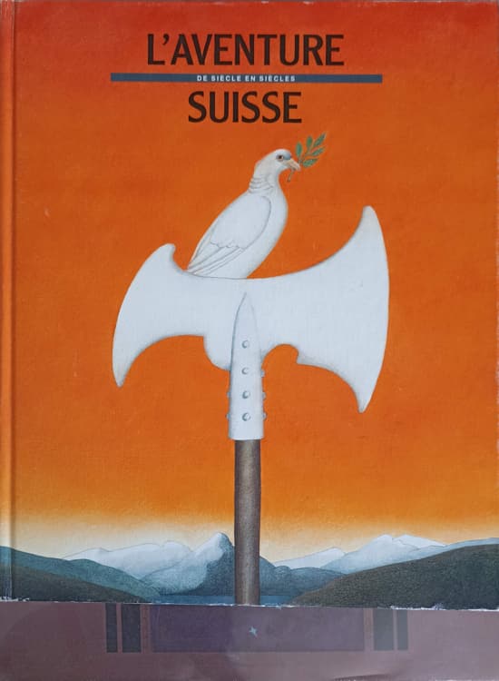 L'aventure suisse de siecle en siecles