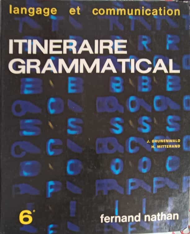 Itineraire Grammatical 1, Classe 6