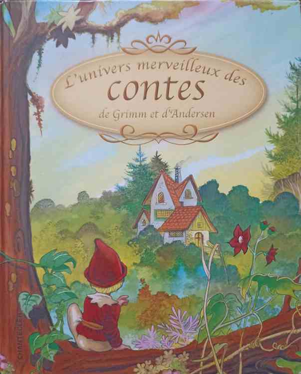 L'univers merveilleux des contes de grimm et d'andersen