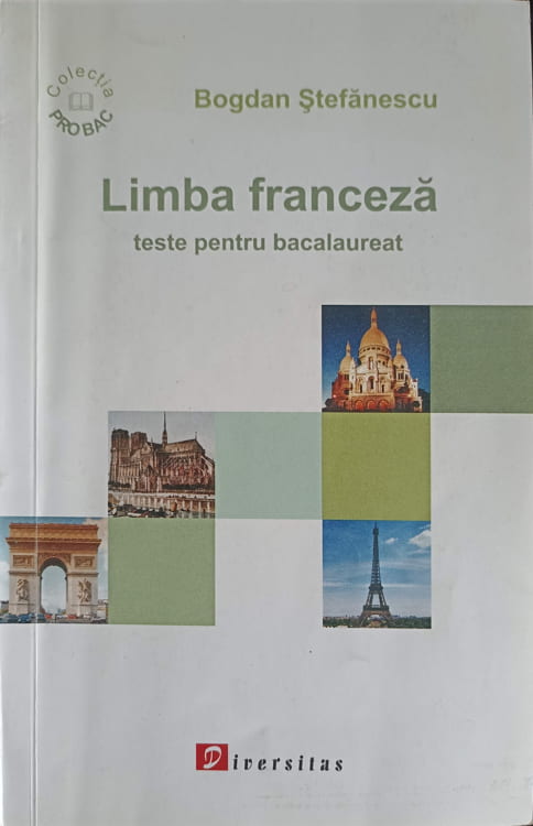 Vezi detalii pentru Limba Franceza, Teste Pentru Bacalaureat