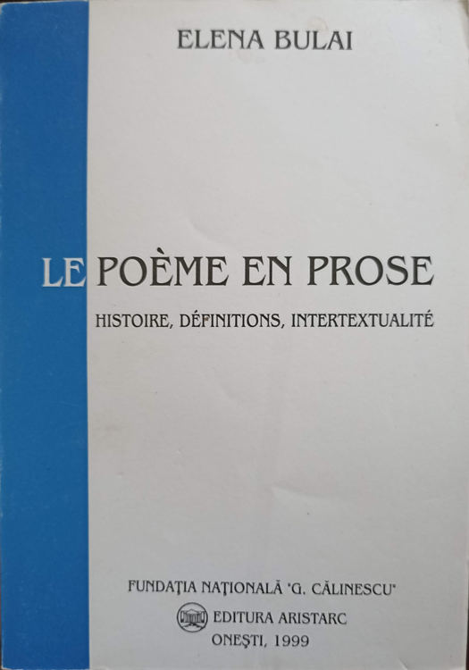 Le Poeme En Prose. Histoire, Definitions, Intertextualite