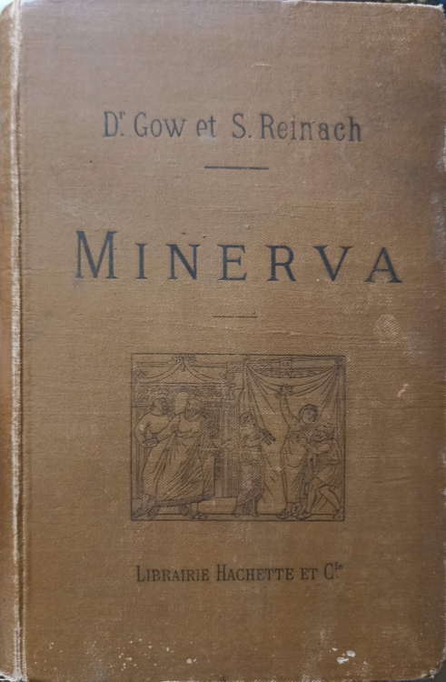 Minerva. introduction a l'etude des classiques scolaires grecs et latins