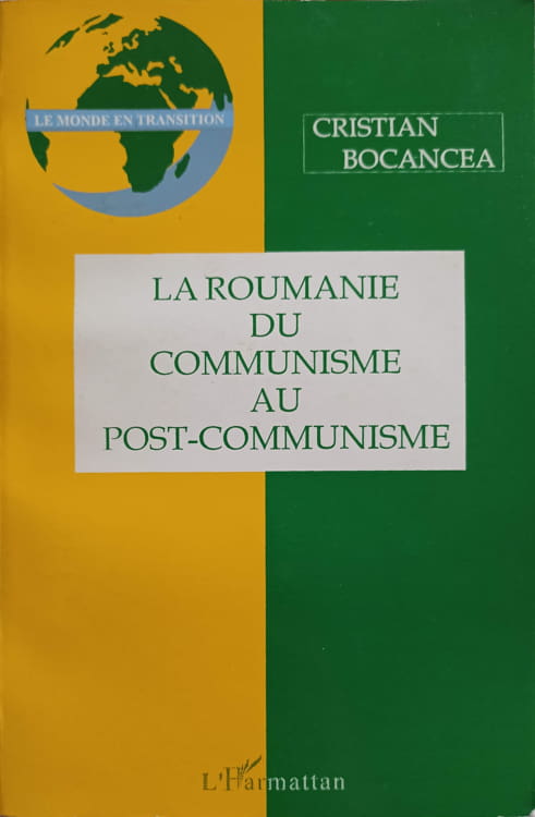 La Roumanie Du Communisme Au Post-communisme