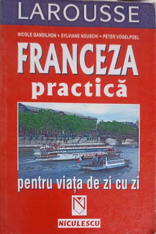 Franceza Practica Pentru Viata De Zi Cu Zi, Larousse