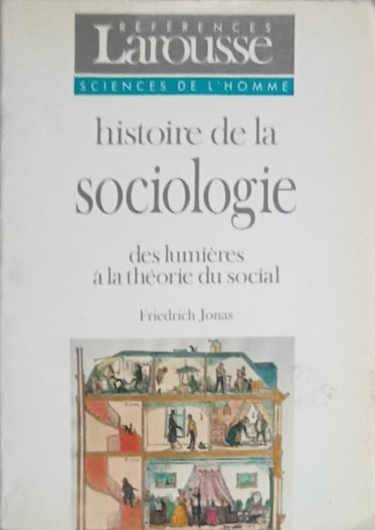 Histoire De La Sociologie Des Lumieres A La Theorie Du Social