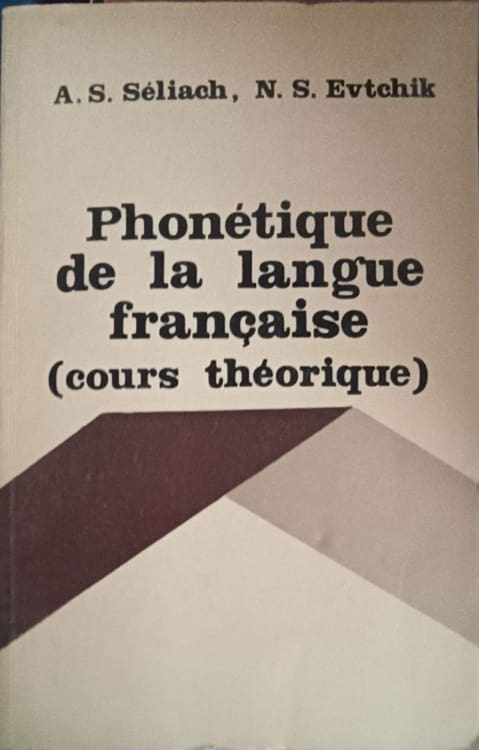 Vezi detalii pentru Phonetique De La Langue Francaise (cours Theorique)