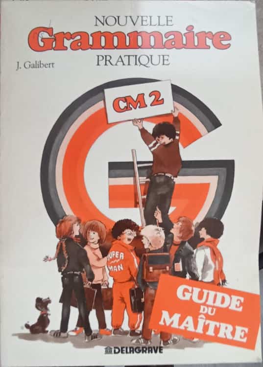 Vezi detalii pentru Nouvelle Grammaire Pratique Cm2. Guide Du Maitre