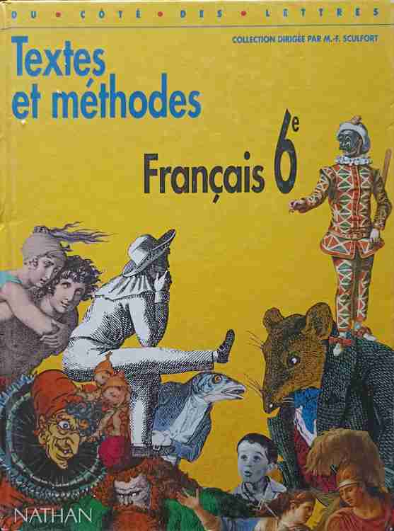 Francais 6-e. Textes Et Methodes