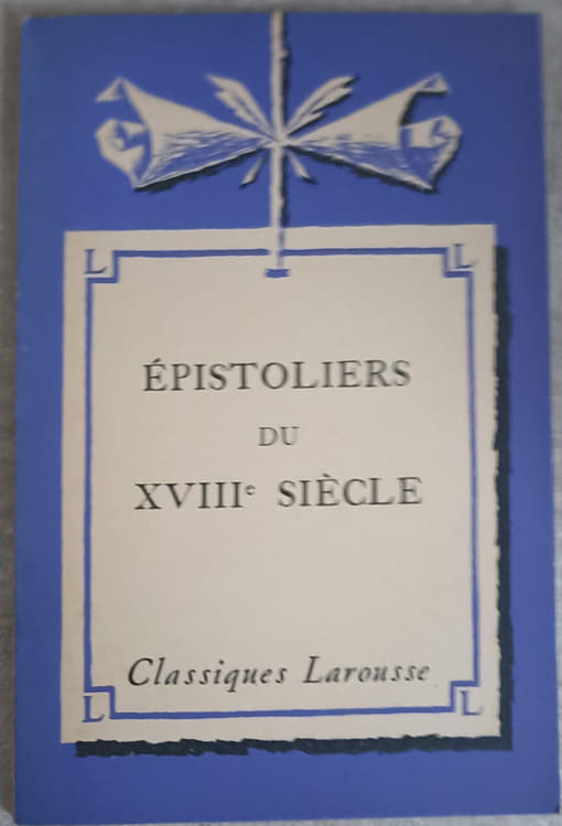 Vezi detalii pentru Epistoliers Du Xviiie Siecle