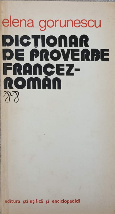 Vezi detalii pentru Dictionar De Proverbe Francez-roman