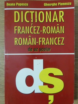 Dictionar Francez-roman, Roman-francez De Uz Scolar