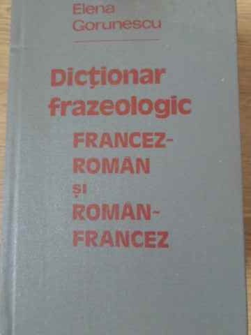 Dictionar Frazeologic Francez-roman Si Roman-francez