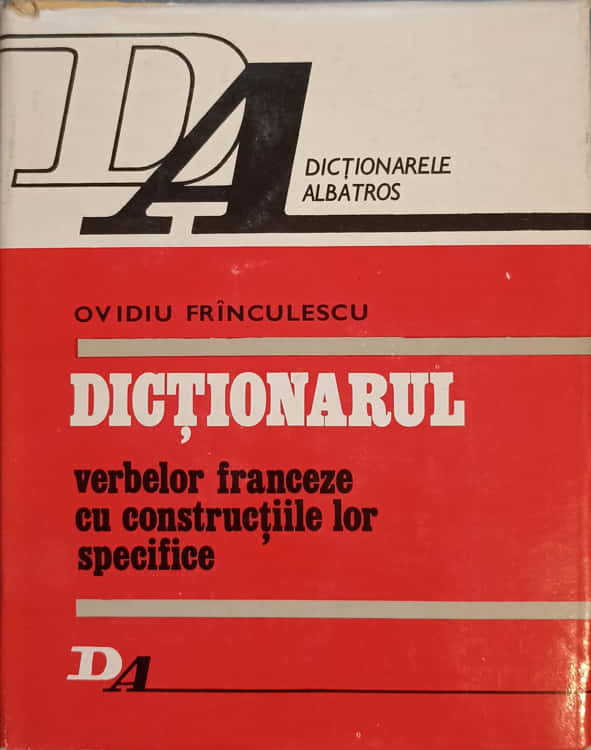 Vezi detalii pentru Dictionarul Verbelor Franceze Cu Constructiile Lor Specifice