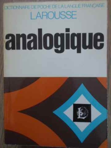 Dictionnaire Analogique. Repertoire Moderne Des Mots Par Les Idees, Des Idees Par Les Mots