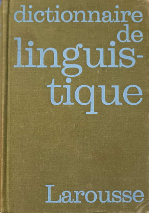 Vezi detalii pentru Dictionnaire De Linguistigue