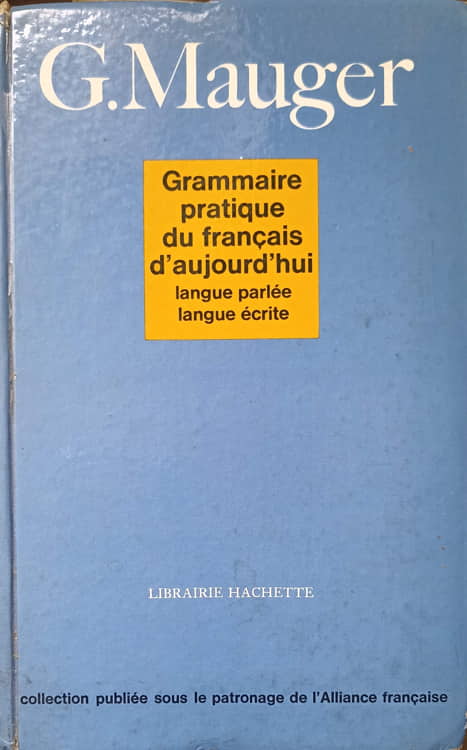 Grammaire pratique du francais d'aujourd'hui. langue parlee, langue ecrite