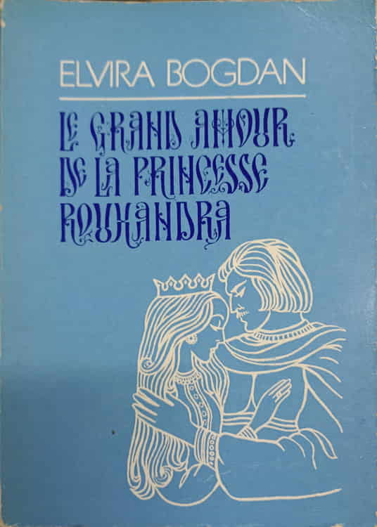 Le Grand Amour De La Princesse Rouxandra