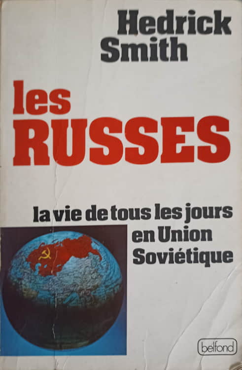 Les Russes. La Vie De Tous Les Jours En Union Sovietique