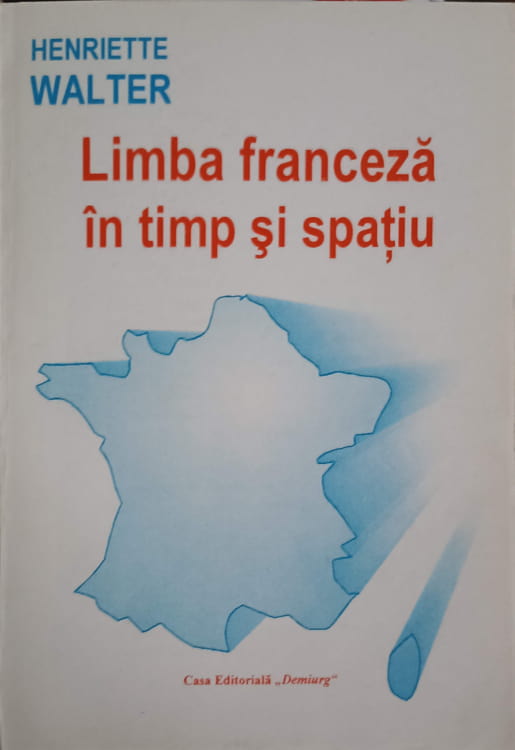 Limba Franceza In Timp Si Spatiu