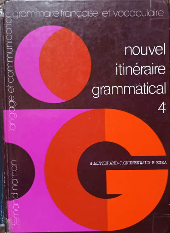 Vezi detalii pentru Nouvel Itineraire Grammatical 4