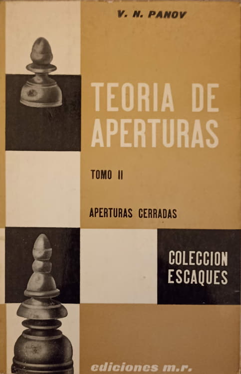 Teoria De Aperturas. Tomo Ii. Aperturas Cerradas (carte De Sah In Lb. Spaniola)