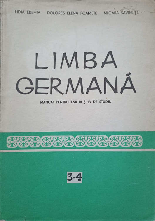 Limba Germana. Manual Pentru Anii Iii Si Iv De Studiu