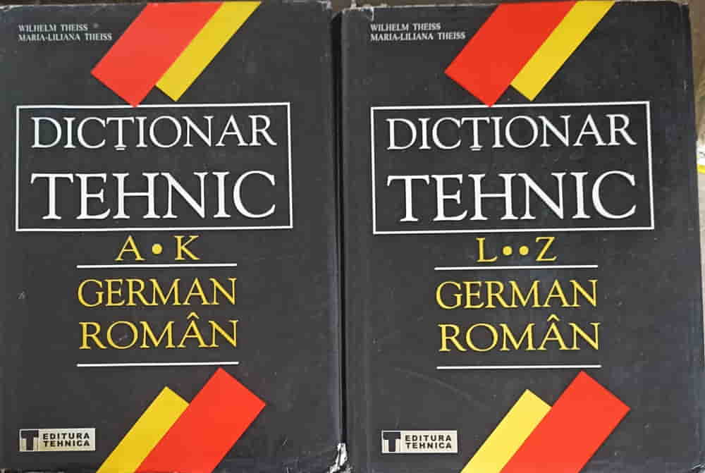 Dictionar Tehnic German-roman Vol.1-2 A-z