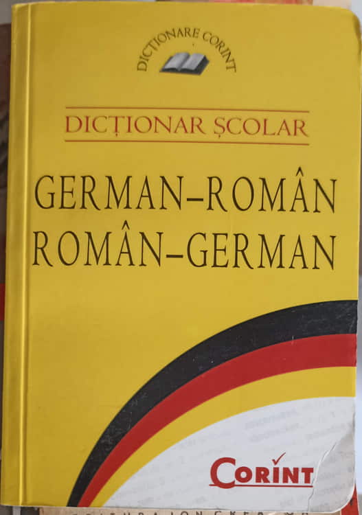 Dictionar Scolar German - Roman, Roman - German