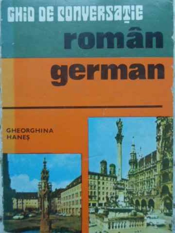 Vezi detalii pentru Ghid De Conversatie Roman - German