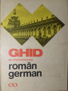 Ghid De Conversatie Roman - German