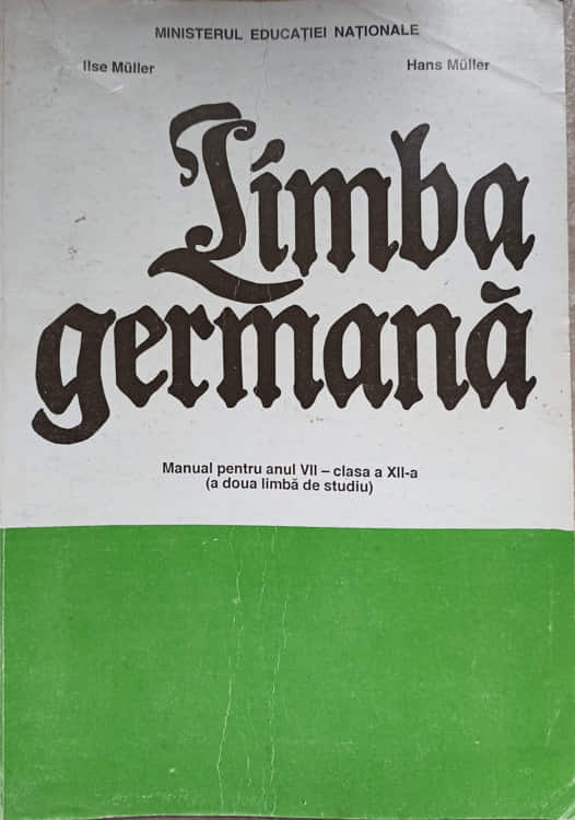 Limba Germana. Manual Pentru Anul Vii - Clasa A Xii-a (a Doua Limba De Studiu)