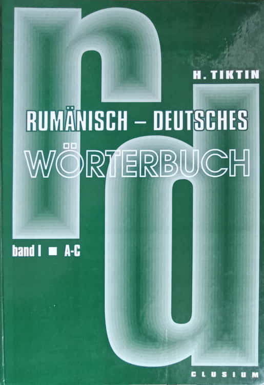 Vezi detalii pentru Rumanisch - Deutsches Worterbuch Vol.1 A-c