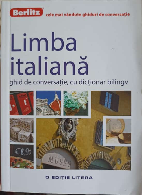 Vezi detalii pentru Limba Italiana - Ghid De Conversatie, Cu Dictionar Bilingv