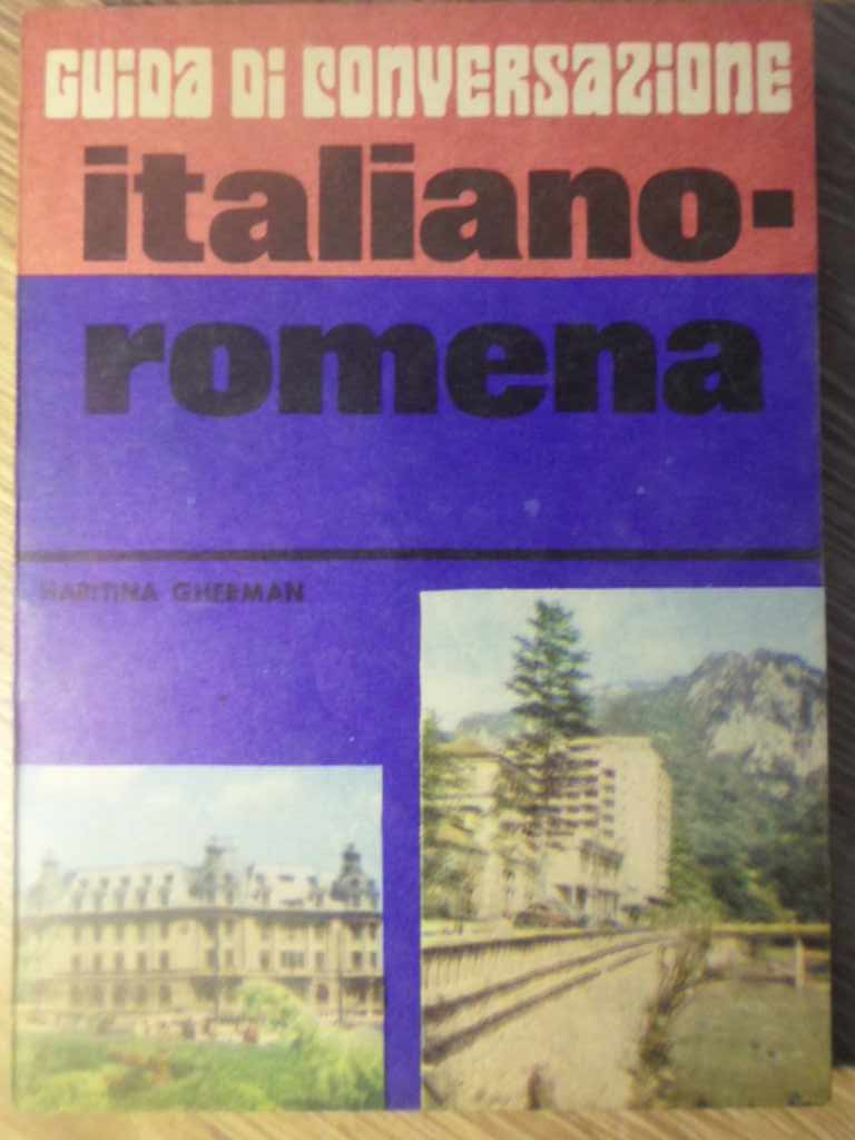 Guida Di Conversazione Italiano-romena. Ghid De Conversatie Italian-roman