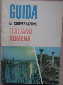 Guida Di Conversazione Italiano Romeno. Ghid De Conversatie Italian-roman