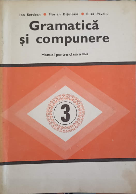 Gramatica Si Compunere. Manual Pentru Clasa A Iii-a