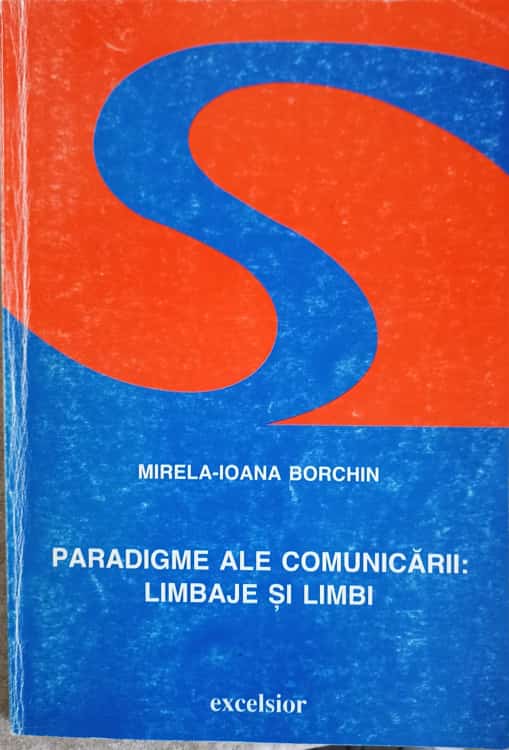 Vezi detalii pentru Paradigme Ale Comunicarii: Limbaje Si Limbi