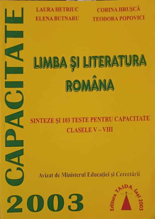 Limba Si Literatura Romana, Sinteze Si 103 Teste Pentru Capacitate Clasel V-viii