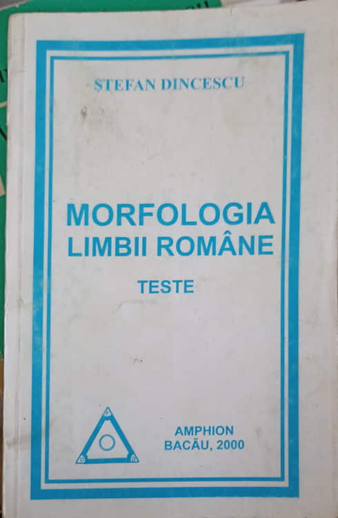 Vezi detalii pentru Morfologia Limbii Romane. Teste