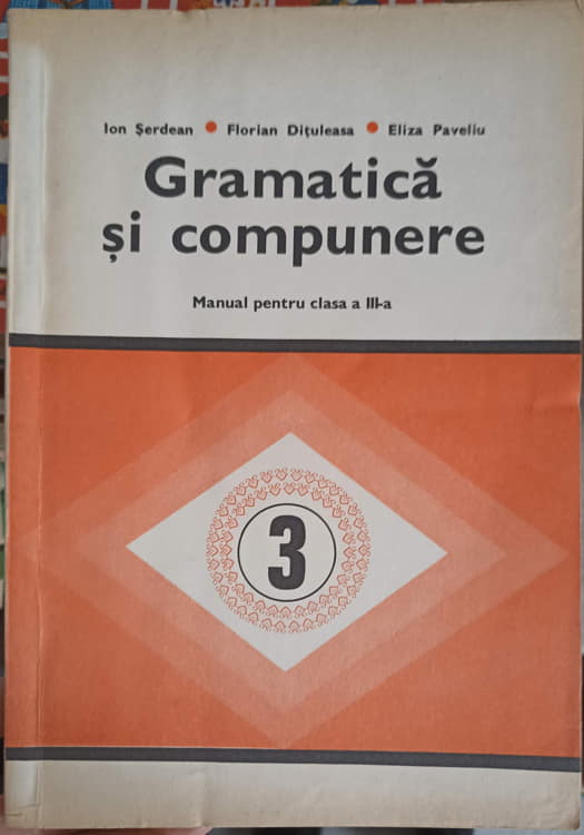 Vezi detalii pentru Gramatica Si Compunere, Manual Pentru Clasa A Iii-a