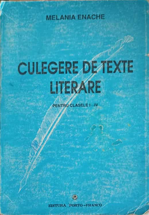 Vezi detalii pentru Culegere De Texte Literare Pentru Clasele I-iv