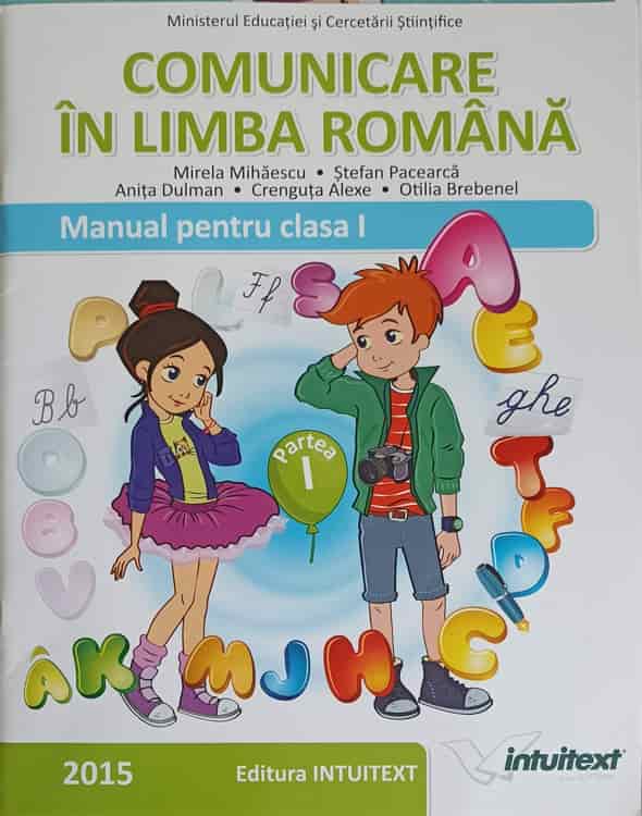 Vezi detalii pentru Comunicare In Limba Romana. Manual Pentru Clasa I, Semestrul 1