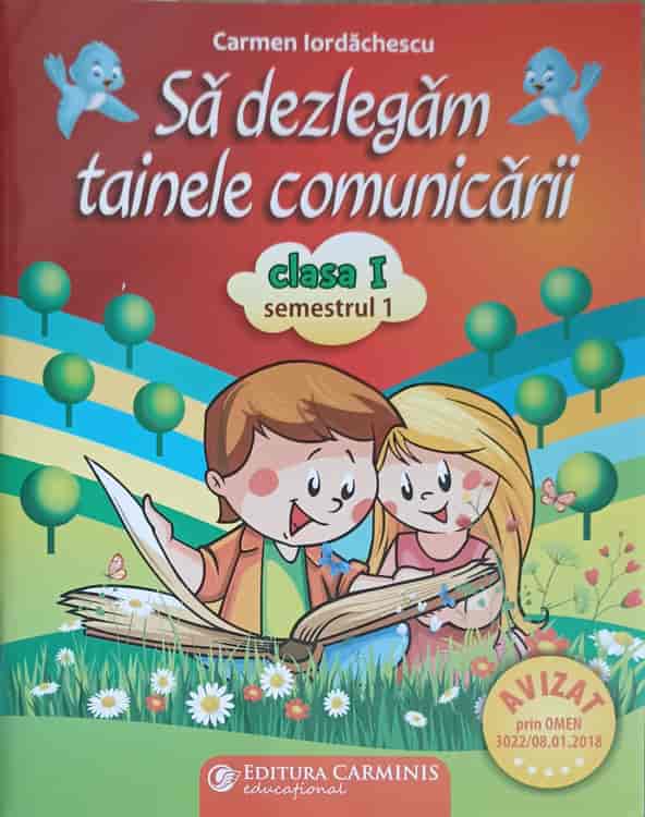 Sa Dezlegam Tainele Comunicarii, Clasa I, Semestrul 1