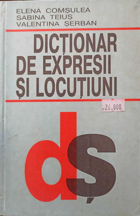 Vezi detalii pentru Dictionar De Expresii Si Locutiuni