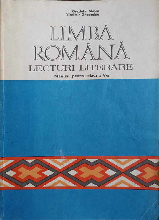 Limba Romana, Lecturi Literare. Manual Pentru Clasa A V-a