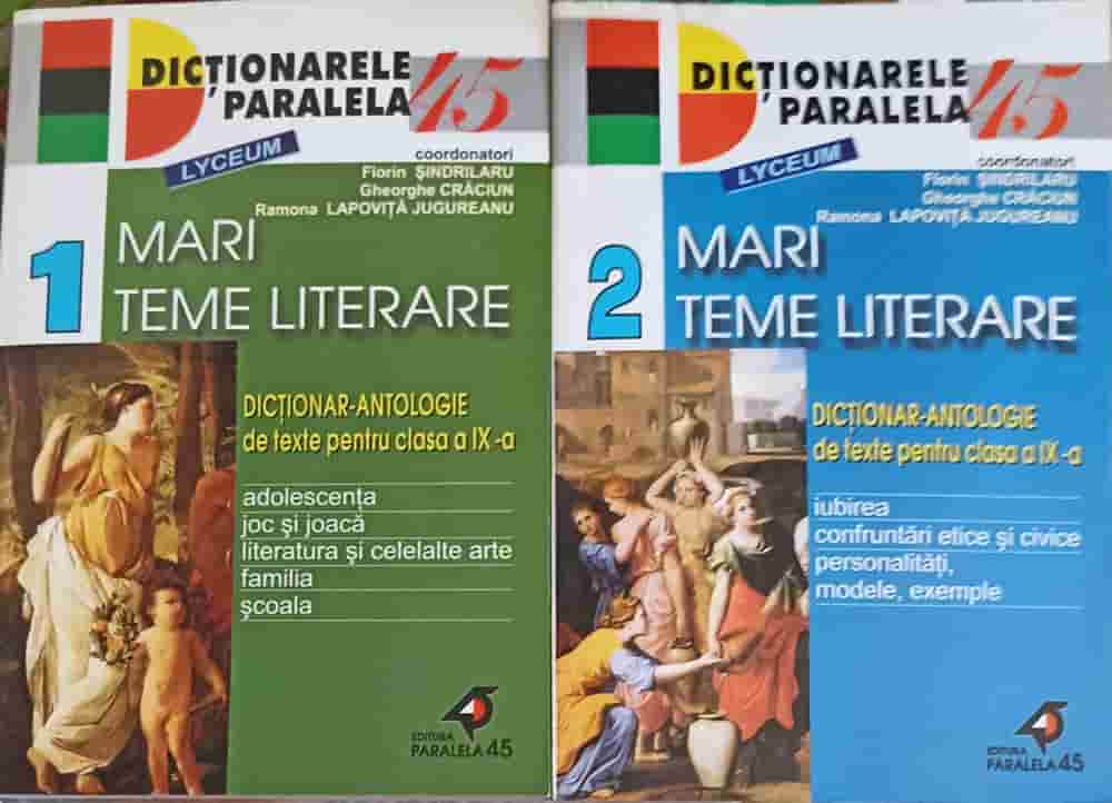 Mari Teme Literare Vol.1-2 Dictionar Antologie De Texte Pentru Clasa A Ix-a