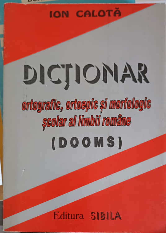 Dictionar Ortografic, Ortoepic Si Morfologic Scolar Al Limbii Romane (dooms)