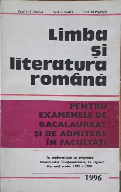 Limba Si Literatura Romana Pentru Examenele De Bacalaureat Si De Admitere In Facultati