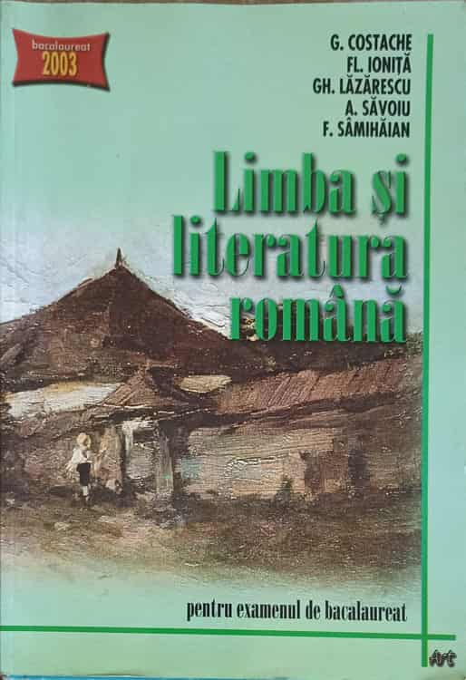 Vezi detalii pentru Limba Si Literatura Romana Pentru Examenul De Bacalaureat